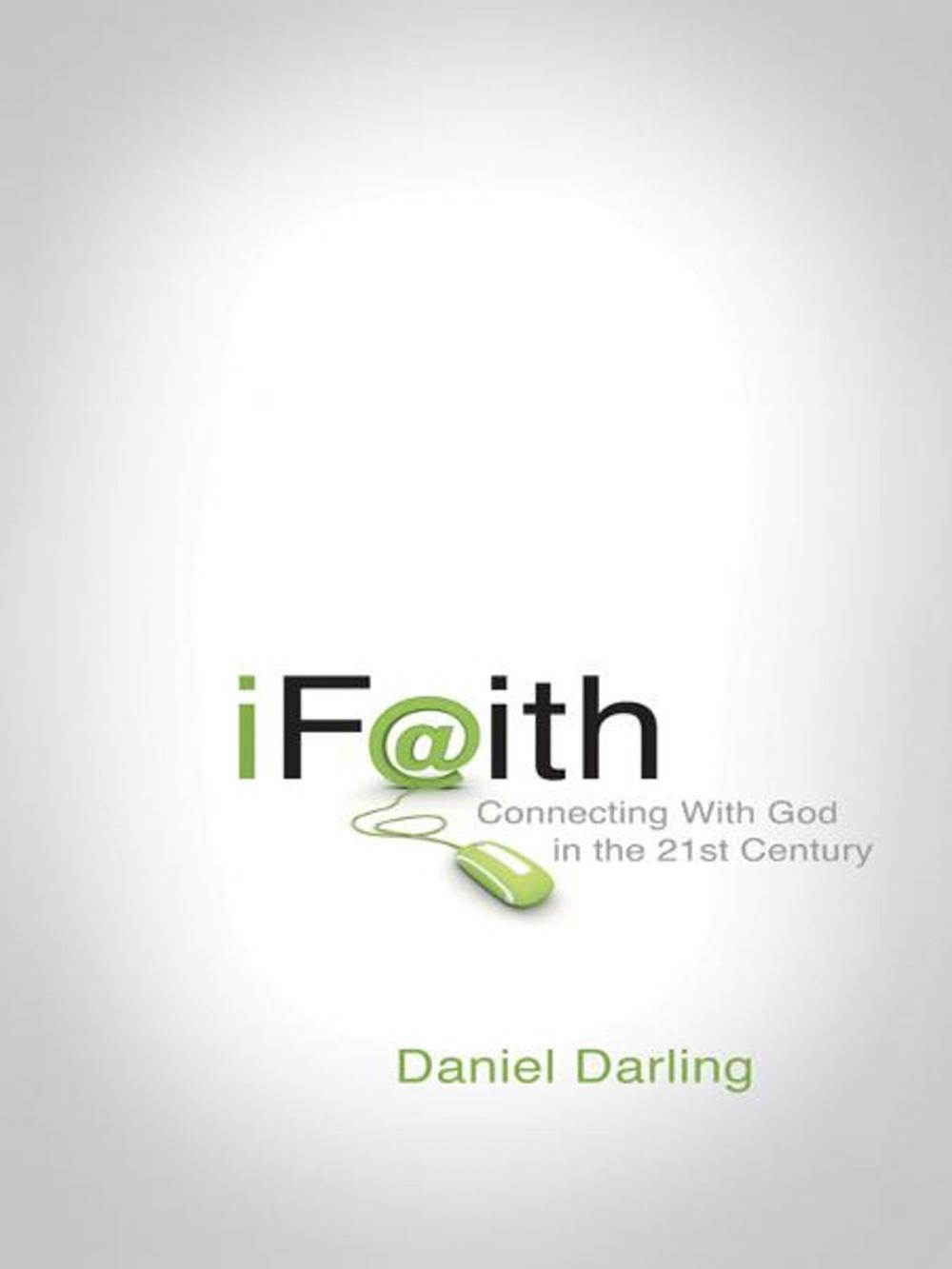 Big bigCover of iFaith: Connecting With God in the 21st Century