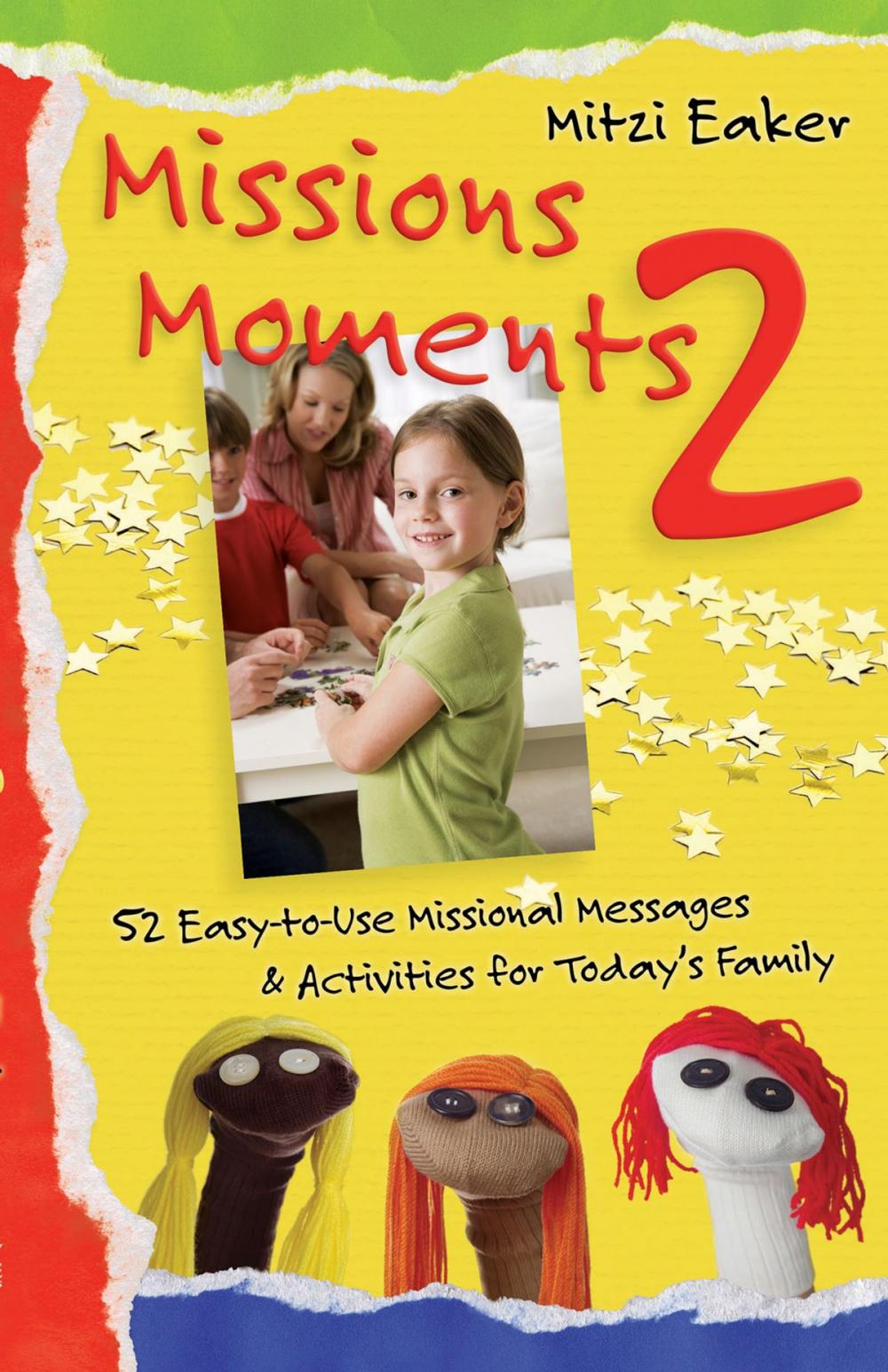 Big bigCover of Missions Moments 2: 52 Easy-to-Use Missional Messages and Activities for Today's Family