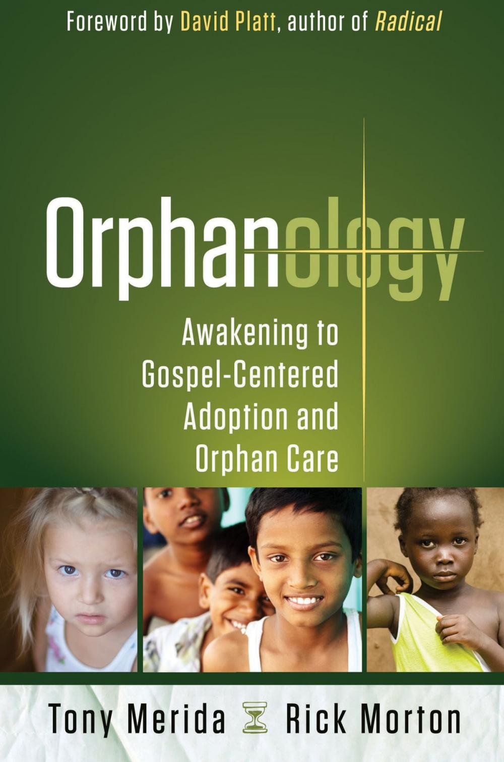 Big bigCover of Orphanology: Awakening to Gospel-Centered Adoption and Orphan Care