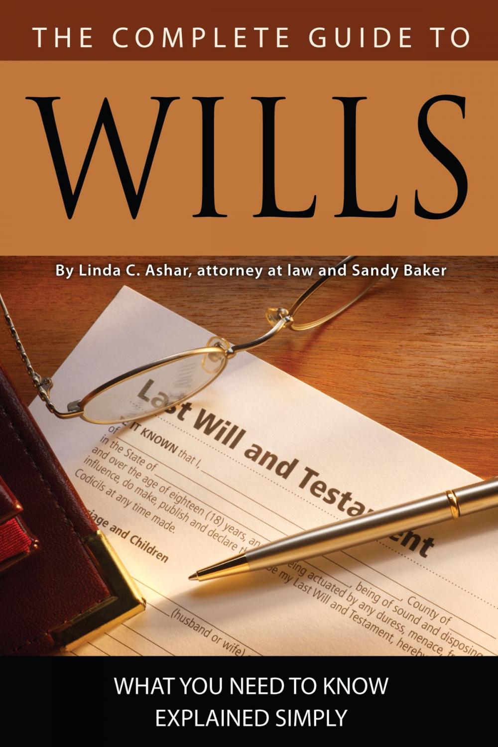 Big bigCover of The Complete Guide to Wills: What You Need to Know Explained Simply