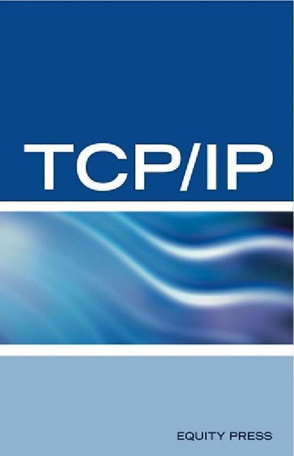 Big bigCover of TCP/IP Networking Interview Questions, Answers, and Explanations: TCP/IP Network Certification Review