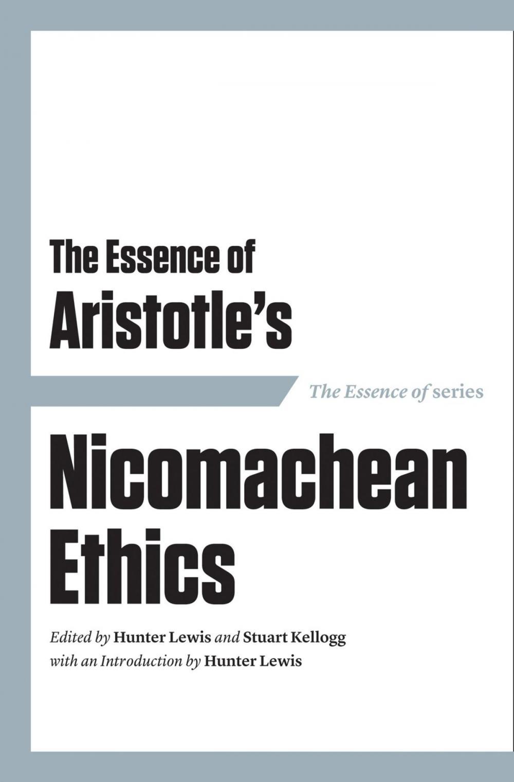 Big bigCover of The Essence of Aristotle's Nicomachean Ethics