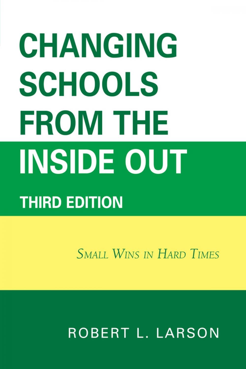 Big bigCover of Changing Schools from the Inside Out