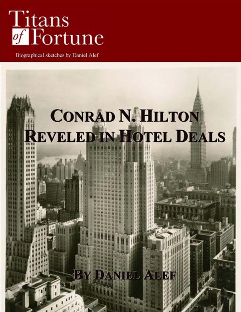 Big bigCover of Conrad Hilton: Revelled in Hotel Deals