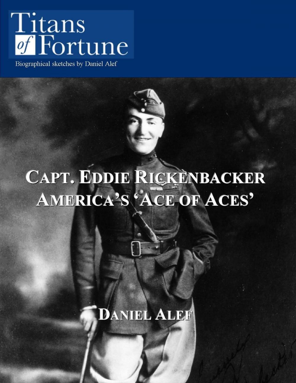 Big bigCover of Capt. Eddie Rickenbacker: America's 'Ace of Aces'