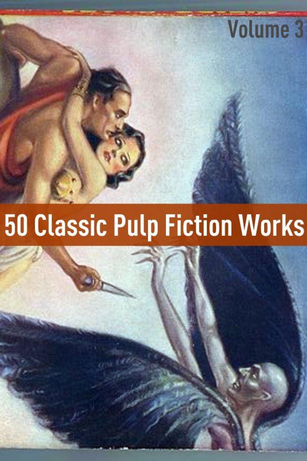 Big bigCover of 50 Classic Pulp Fiction Works: Volume Three