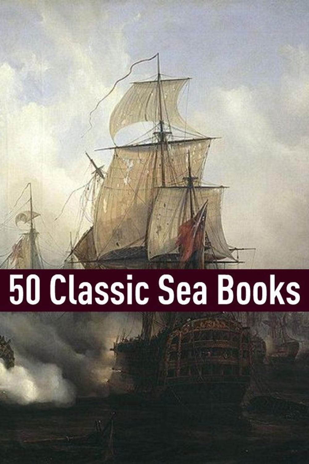 Big bigCover of 50 Classic Sea Stories