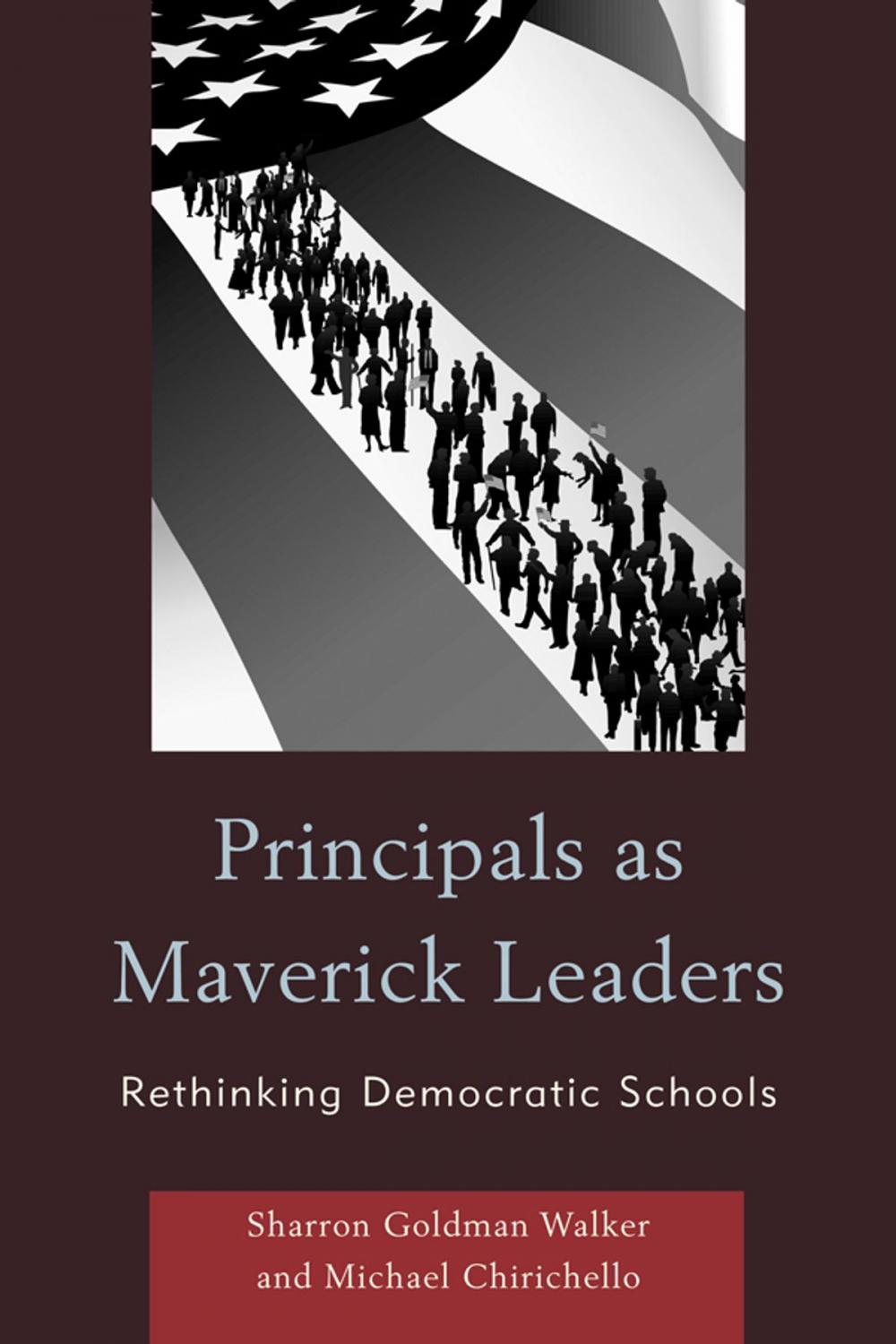 Big bigCover of Principals as Maverick Leaders
