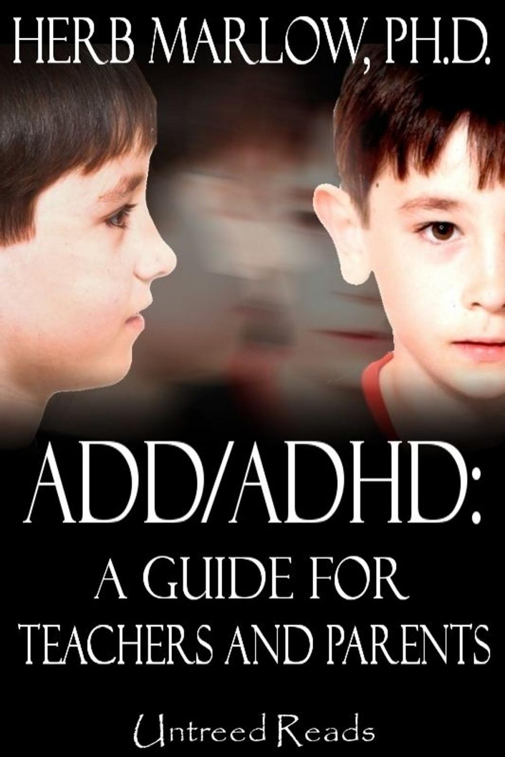 Big bigCover of ADD/ADHD: A Guide for Teachers and Parents