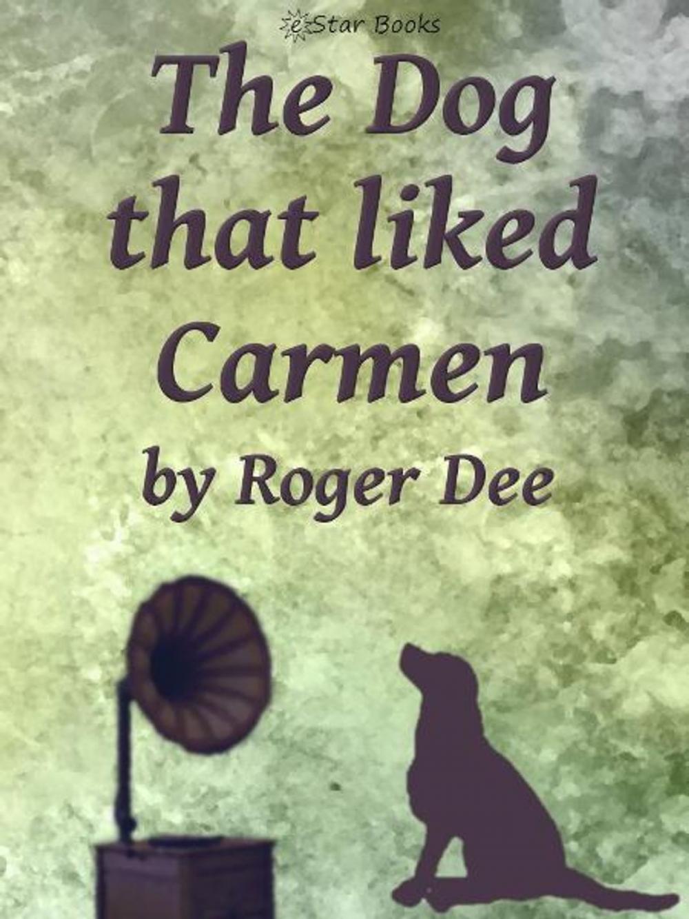 Big bigCover of The Dog That Liked Carmen