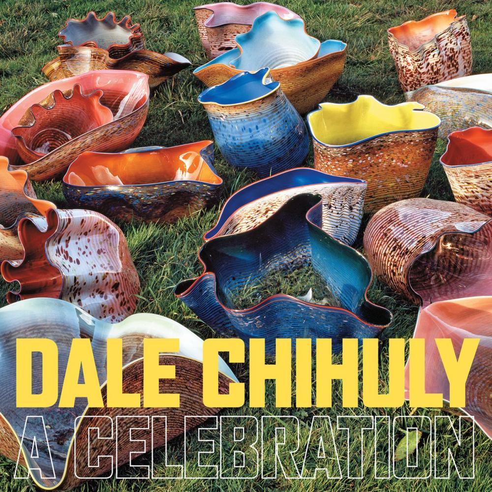 Big bigCover of Dale Chihuly: A Celebration