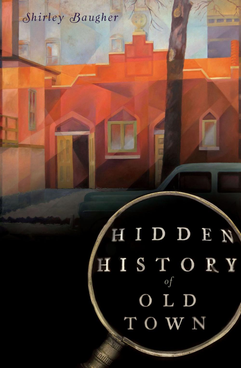 Big bigCover of Hidden History of Old Town