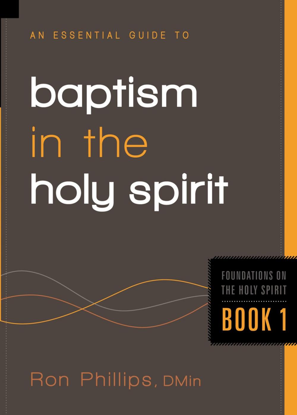Big bigCover of An Essential Guide to Baptism in the Holy Spirit