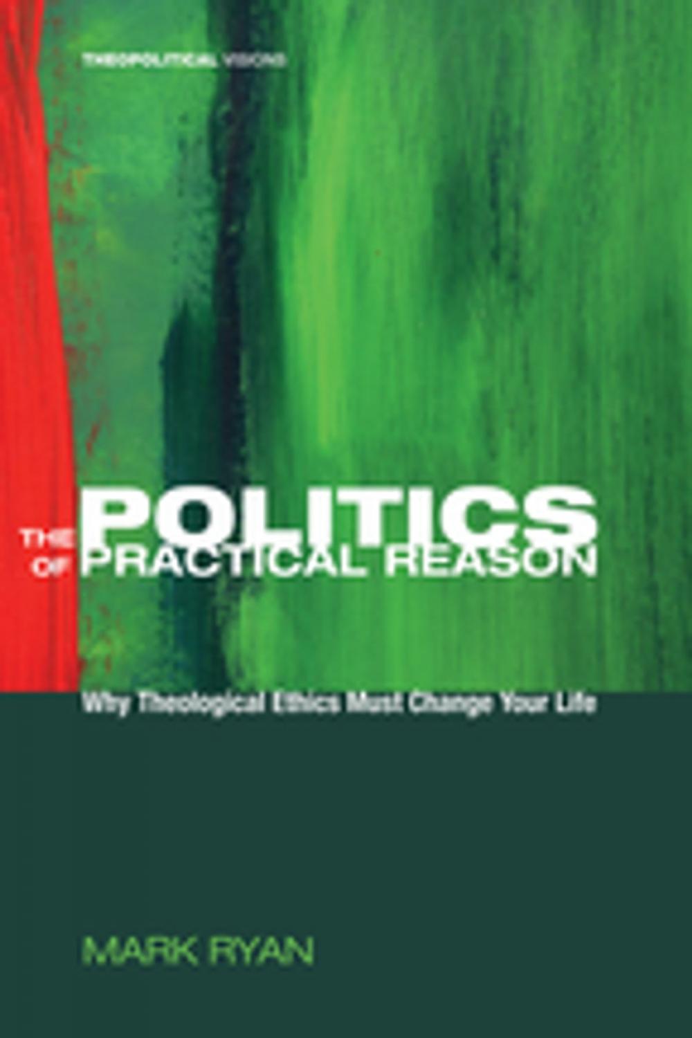 Big bigCover of The Politics of Practical Reason