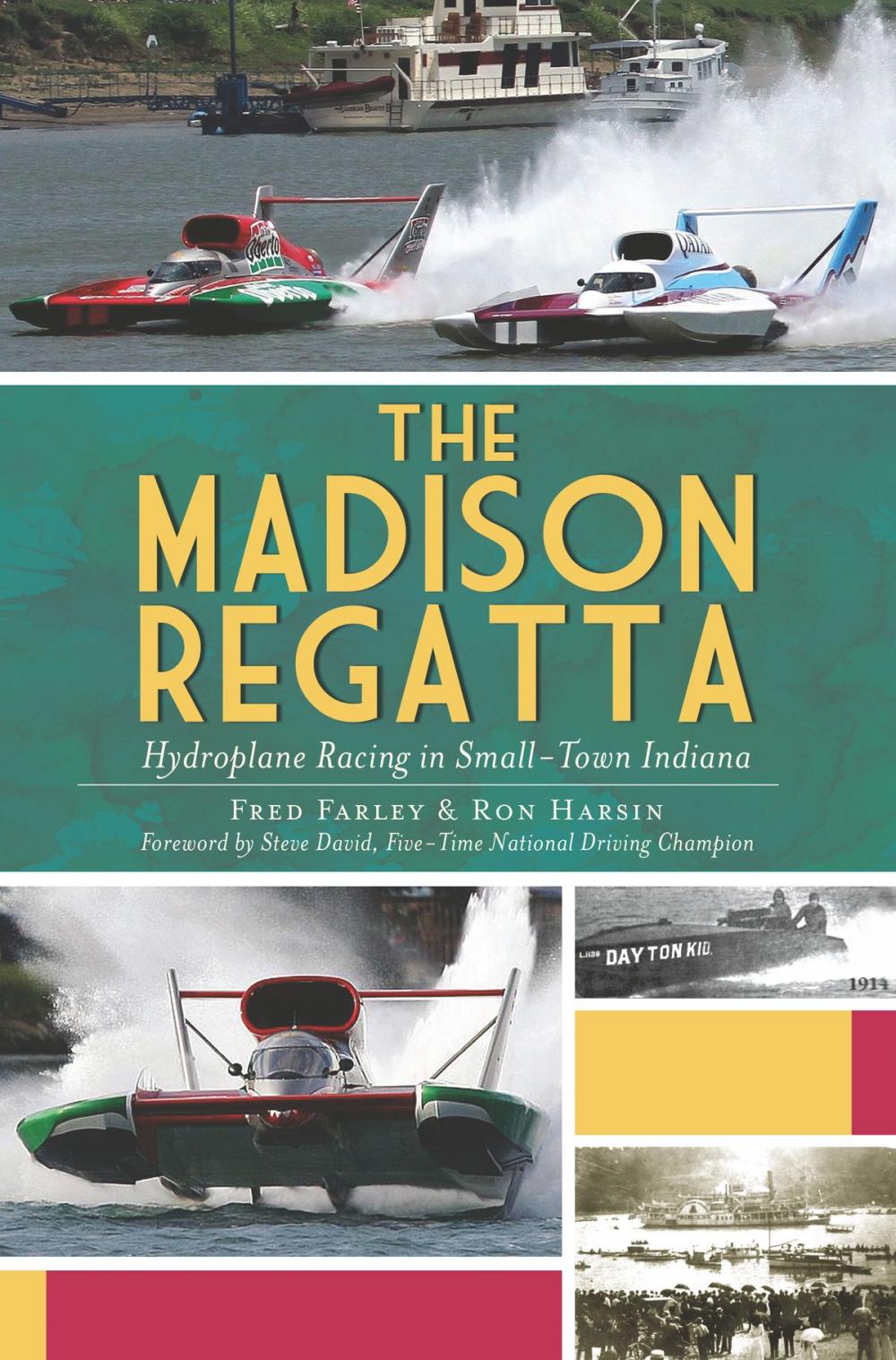 Big bigCover of The Madison Regatta: Hydroplane Racing in Small-Town Indiana