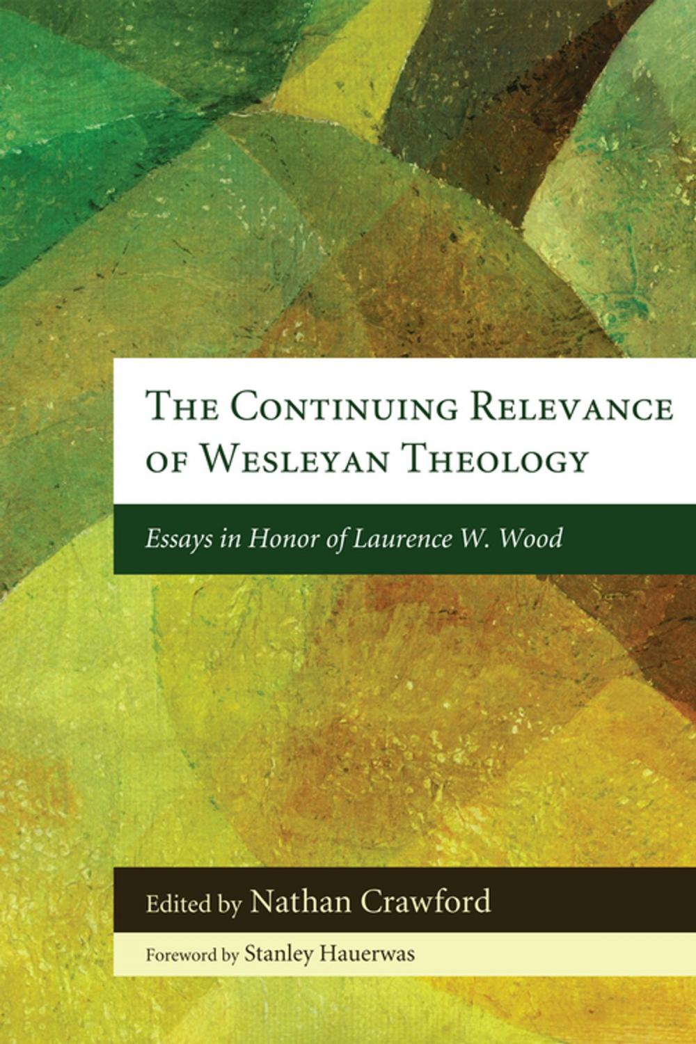 Big bigCover of The Continuing Relevance of Wesleyan Theology