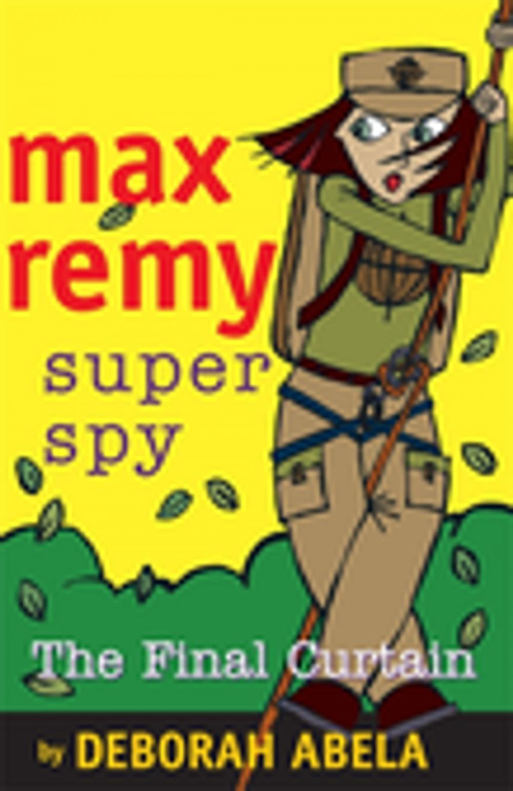 Big bigCover of Max Remy Superspy 10: The Final Curtain