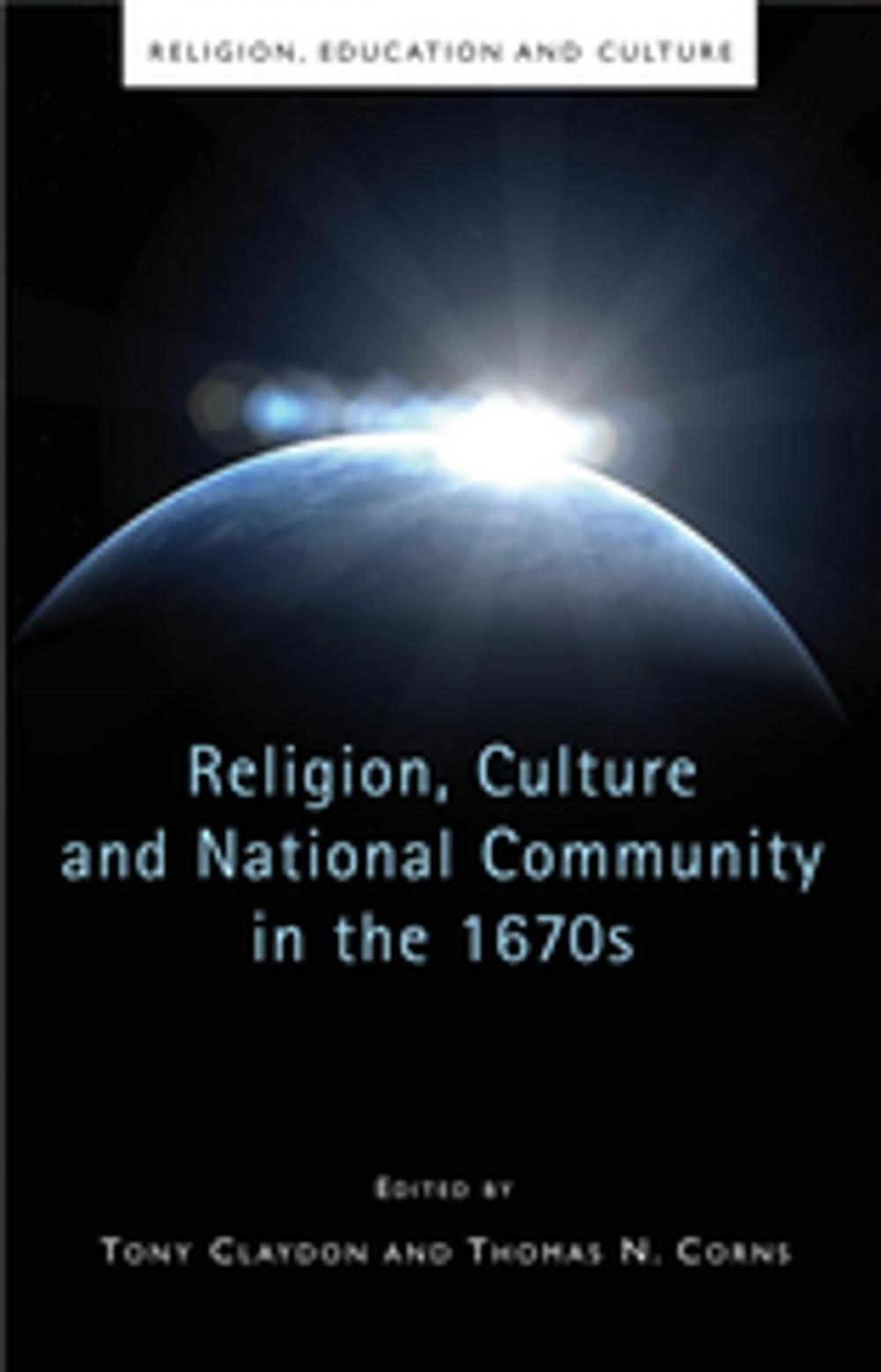 Big bigCover of Religion, Culture and National Community in the 1670s