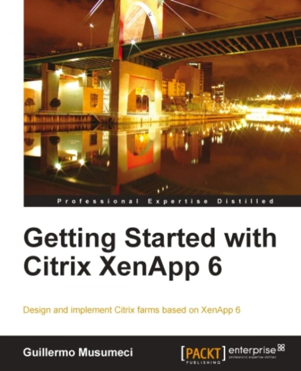 Big bigCover of Getting Started with Citrix XenApp 6