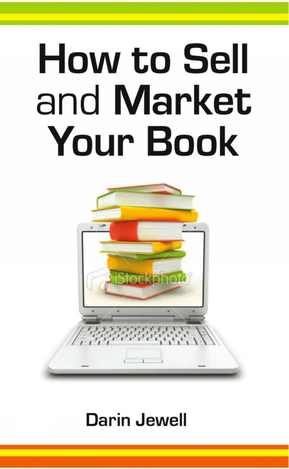 Big bigCover of How To Sell And Market Your Book