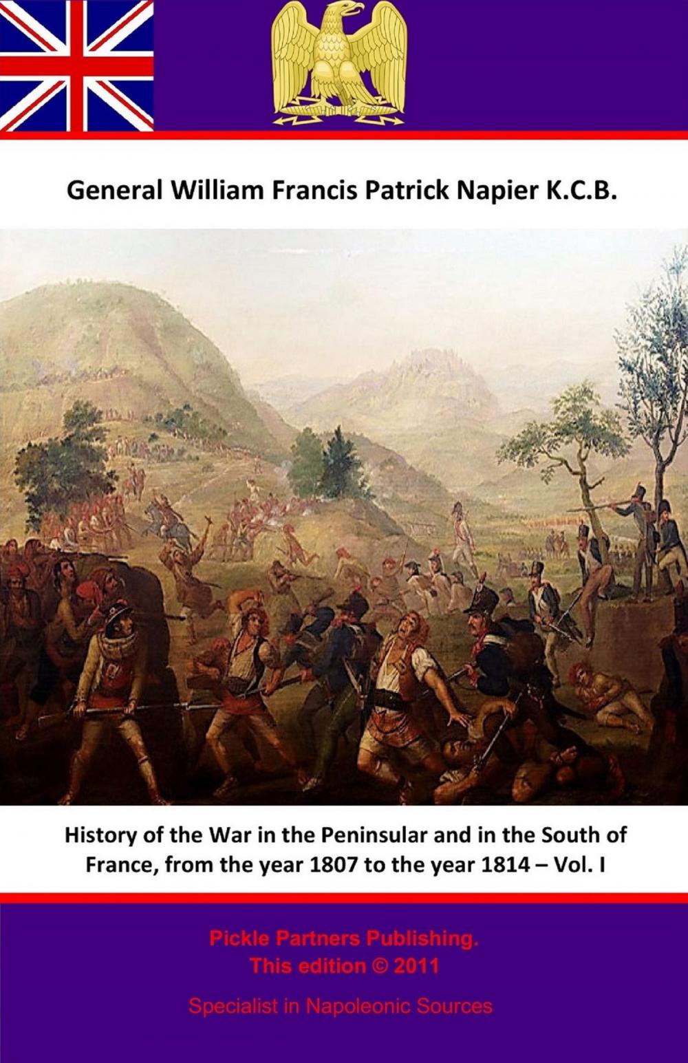 Big bigCover of History Of The War In The Peninsular And In The South Of France, From The Year 1807 To The Year 1814 – Vol. I