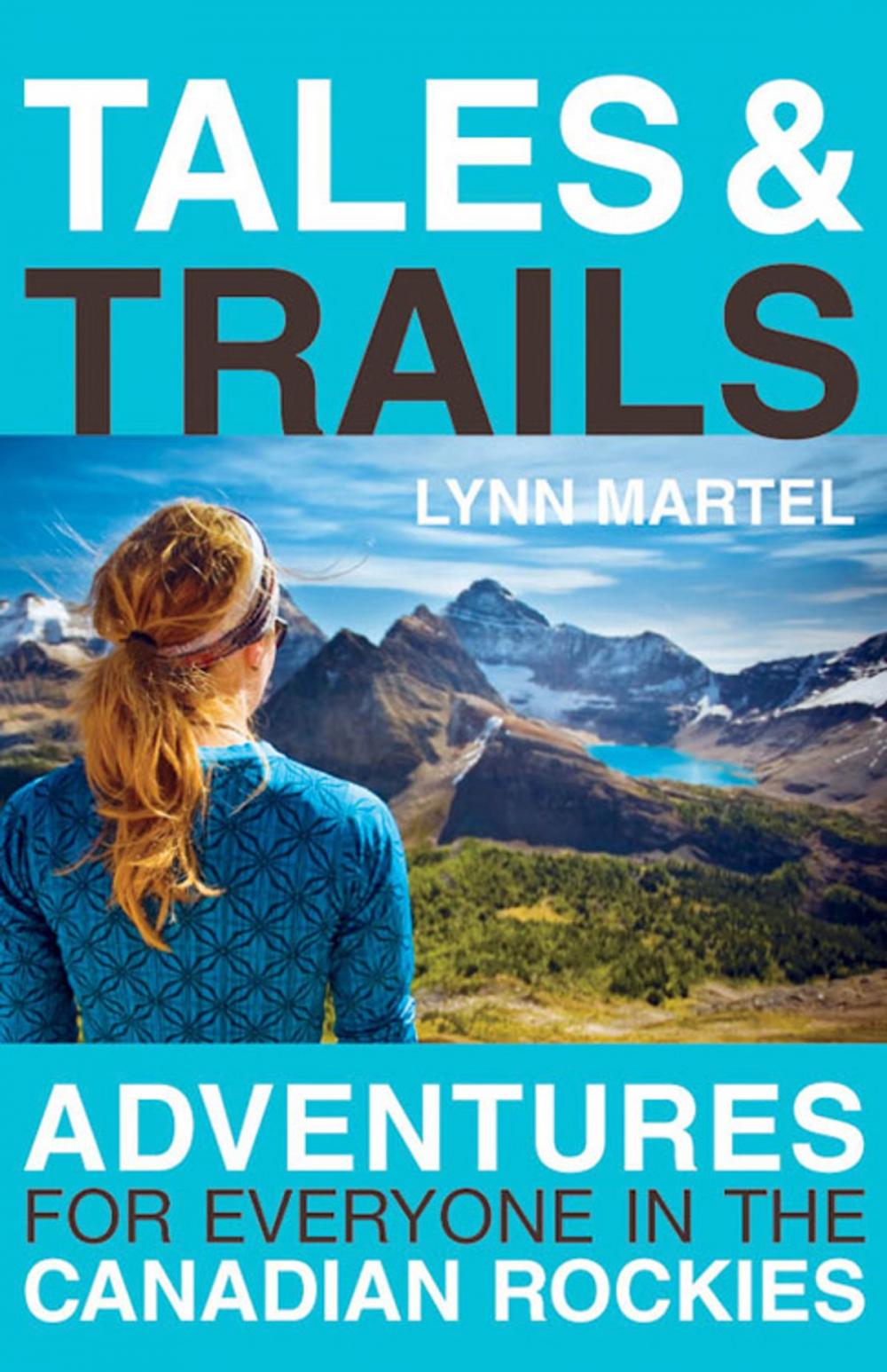 Big bigCover of Tales and Trails: Adventures for Everyone in the Canadian Rockies