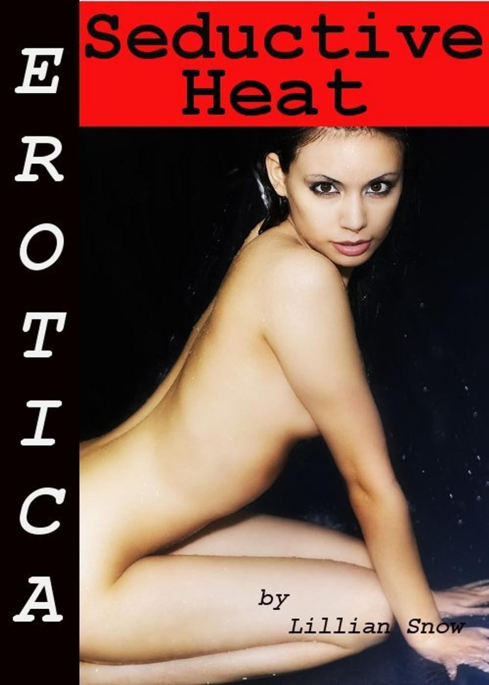 Big bigCover of Erotica: Seductive Heat, Tales of Sex