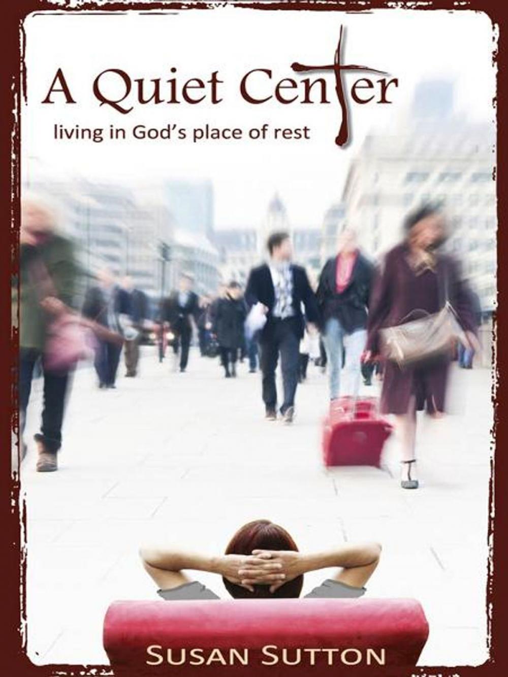 Big bigCover of A Quiet Center