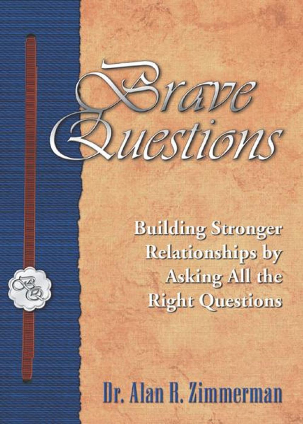 Big bigCover of Brave Questions: Building Stronger Relationships by Asking All the Right Questions