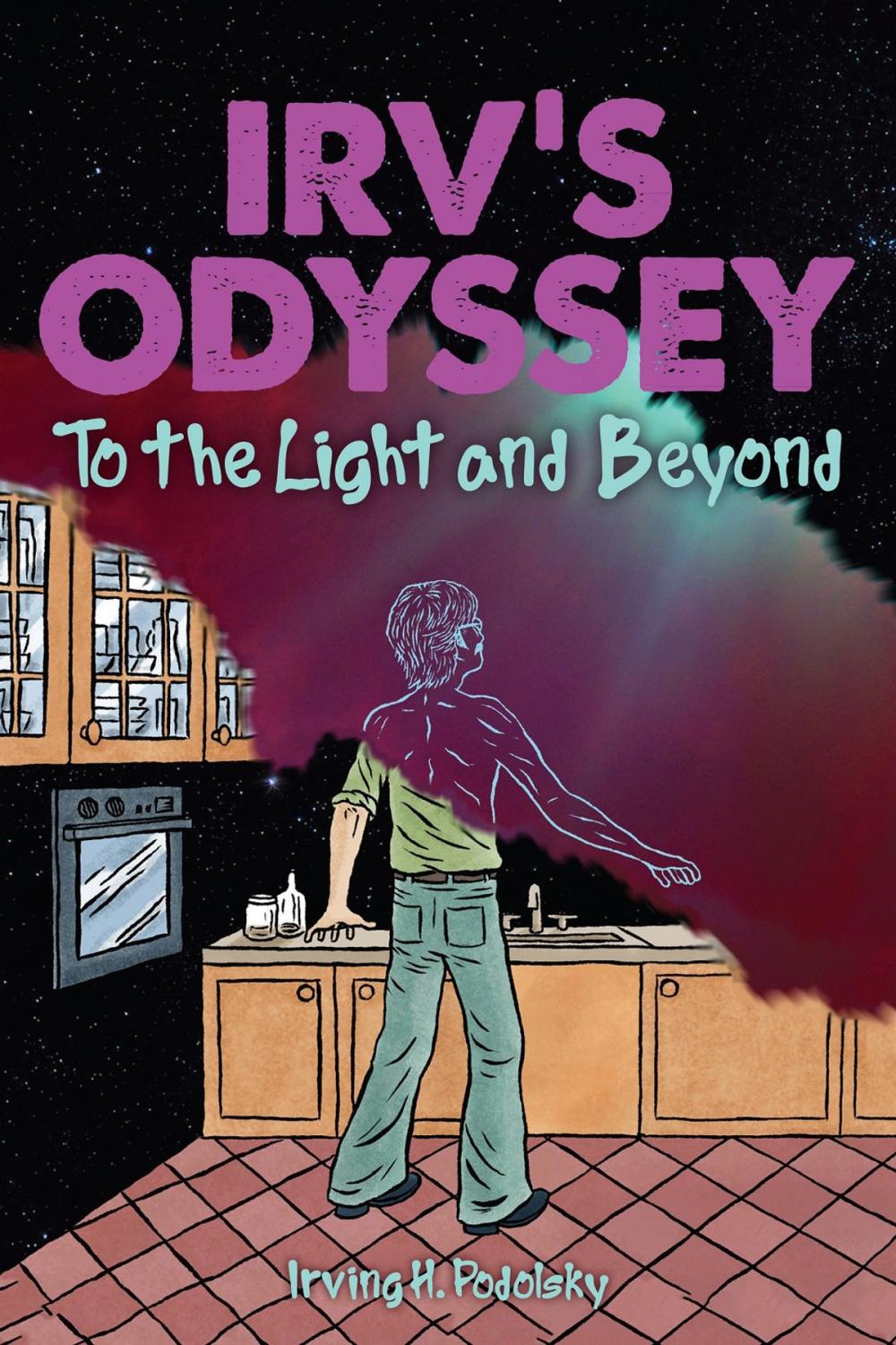 Big bigCover of Irv's Odyssey: To The Light and Beyond, Book 2