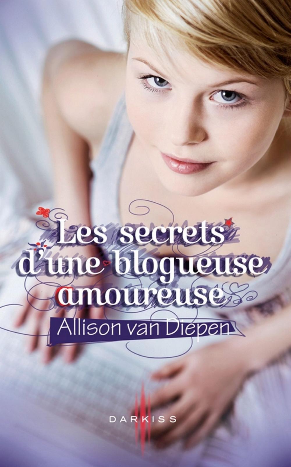 Big bigCover of Les secrets d'une blogueuse amoureuse