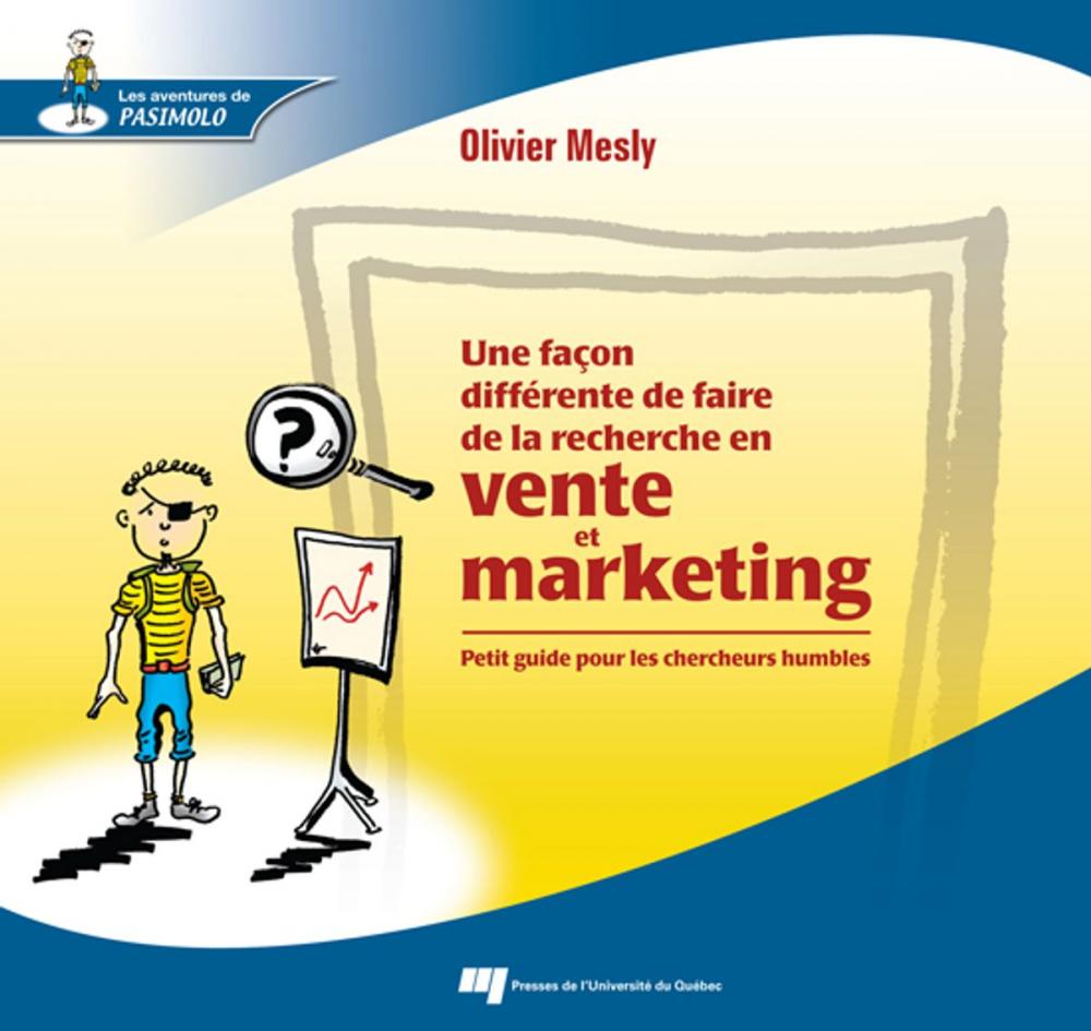 Big bigCover of Une façon différente de faire de la recherche en vente et marketing