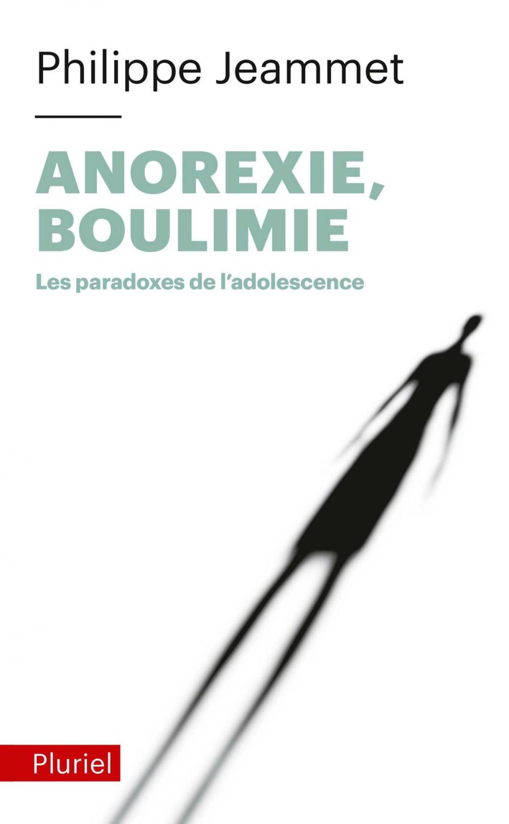 Big bigCover of Anorexie, Boulimie - Les paradoxes de l'adolescence
