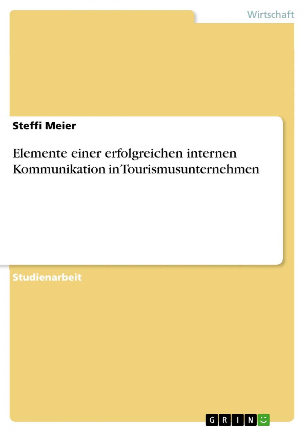 Big bigCover of Elemente einer erfolgreichen internen Kommunikation in Tourismusunternehmen