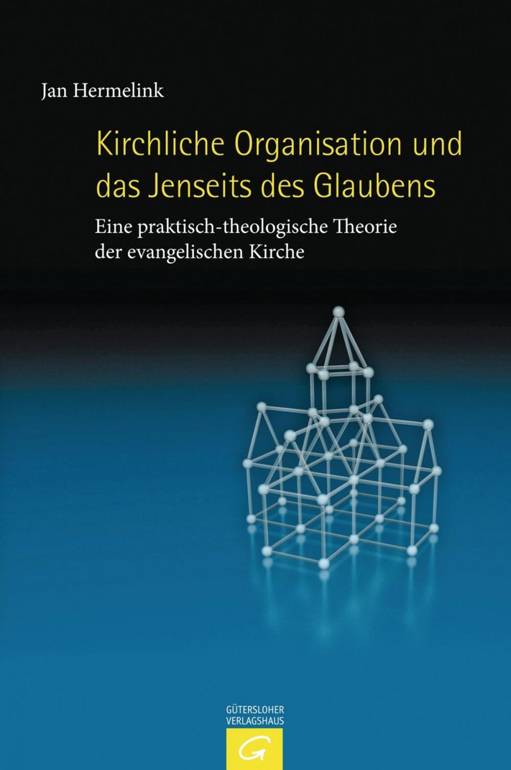 Big bigCover of Kirchliche Organisation und das Jenseits des Glaubens