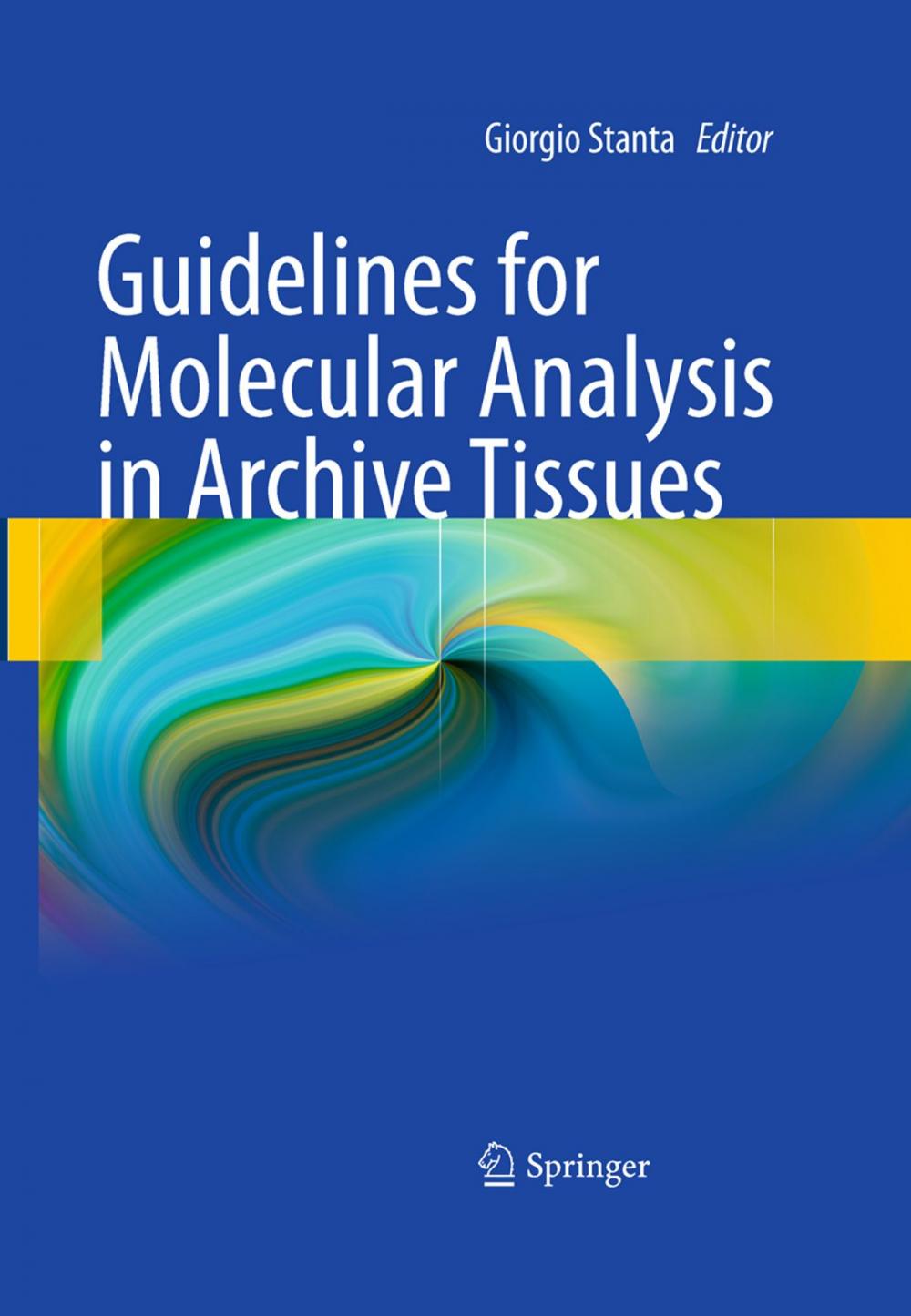 Big bigCover of Guidelines for Molecular Analysis in Archive Tissues