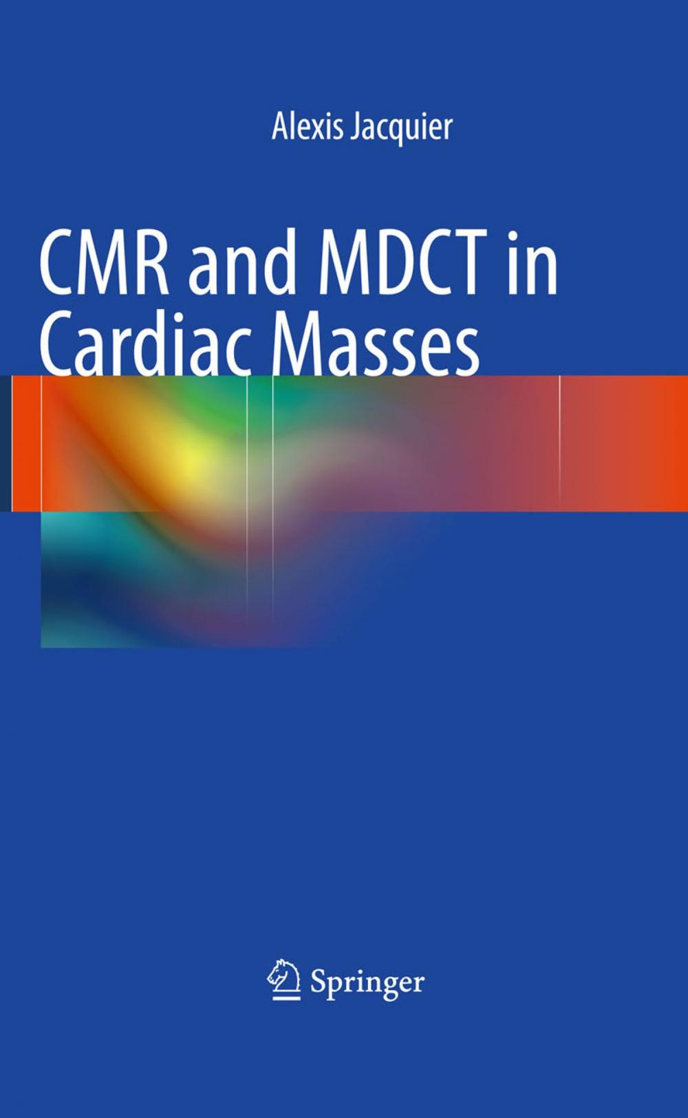 Big bigCover of CMR and MDCT in Cardiac Masses