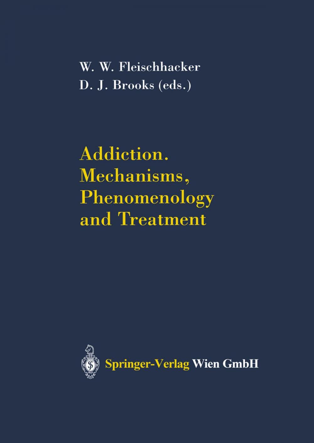 Big bigCover of Addiction Mechanisms, Phenomenology and Treatment