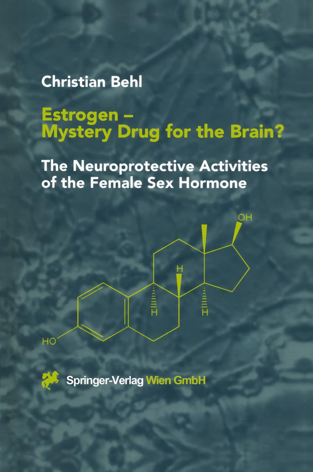 Big bigCover of Estrogen — Mystery Drug for the Brain?