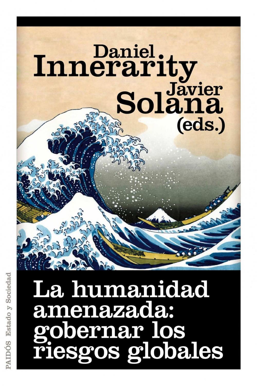 Big bigCover of La humanidad amenazada: gobernar los riesgos globales