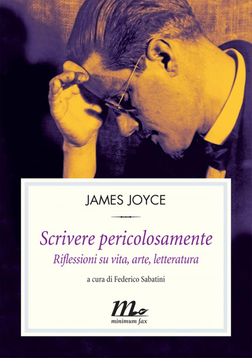 Big bigCover of Scrivere pericolosamente. Riflessioni su vita, arte, letteratura