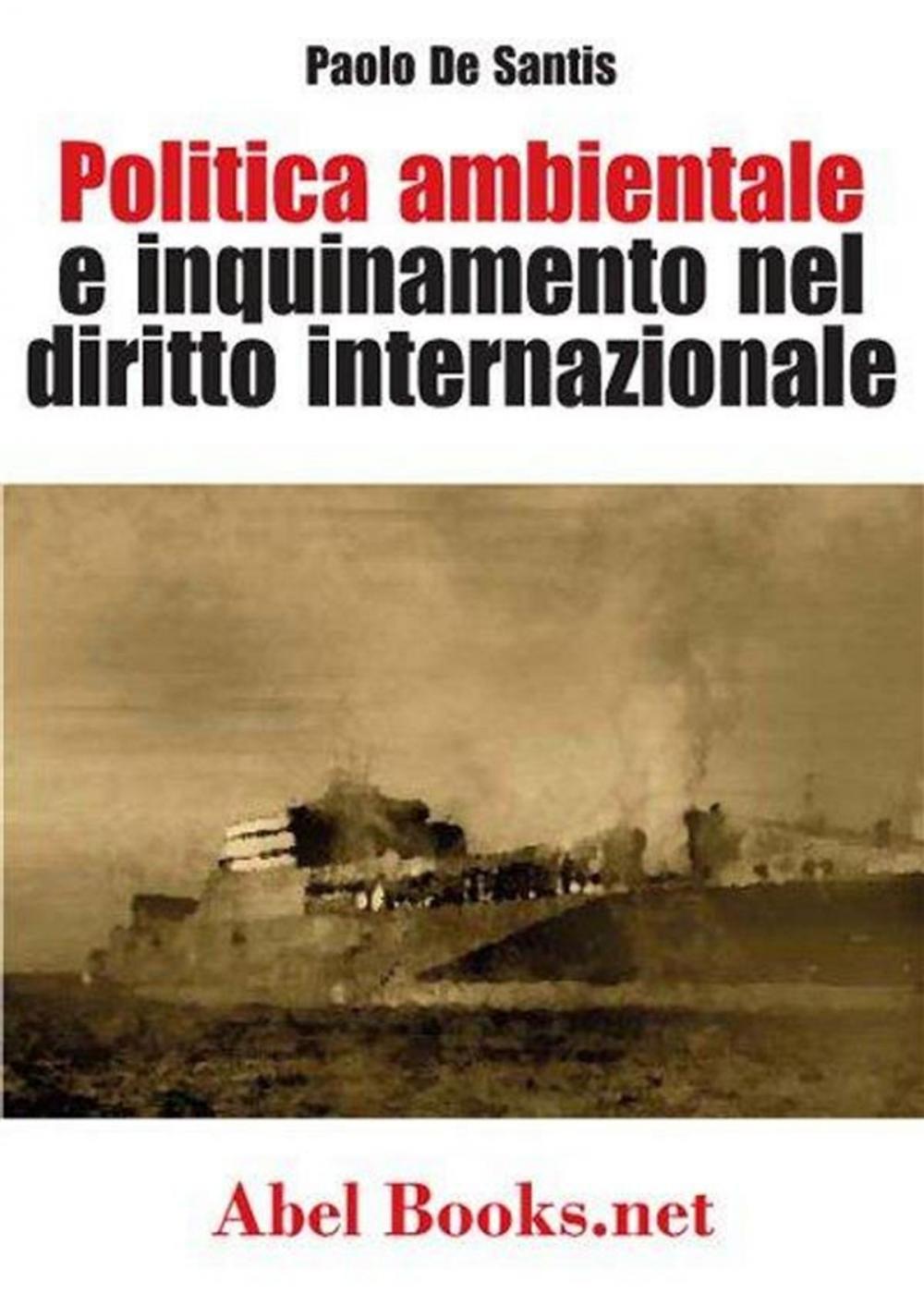 Big bigCover of Politica ambientale e inquinamento nel diritto internazionale - Paolo De Santis