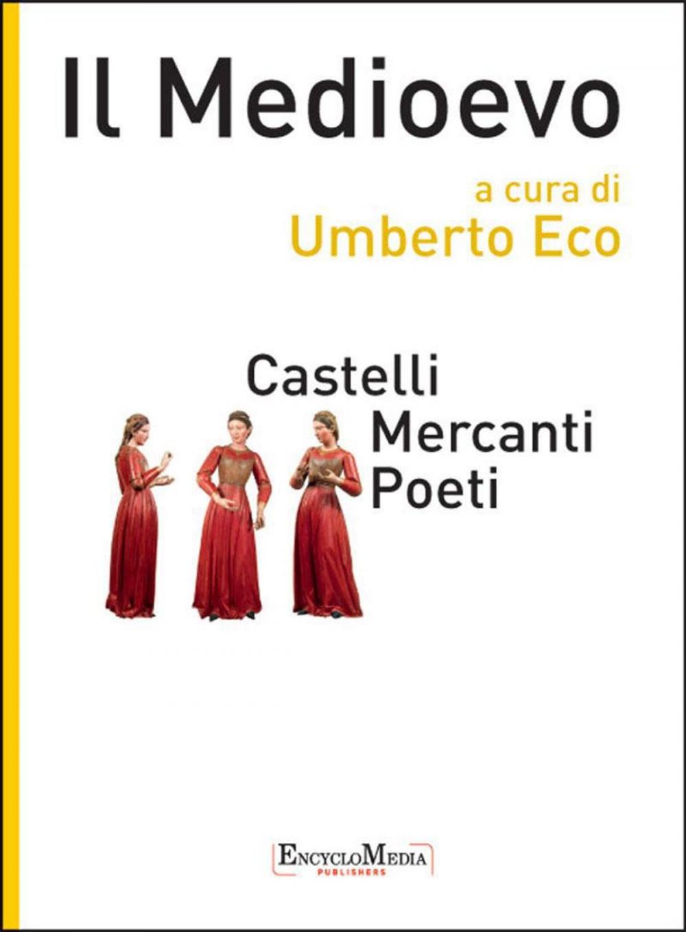 Big bigCover of Il Medioevo - Castelli Mercanti Poeti