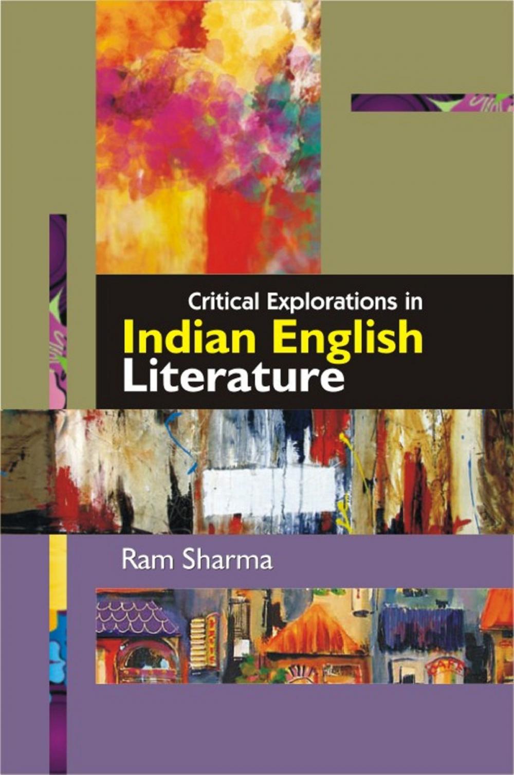 Big bigCover of Critical Explorations in Indian English Literature