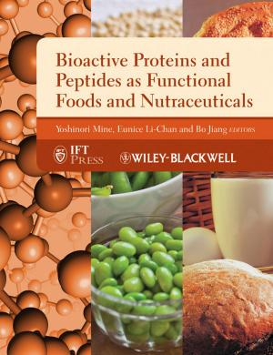 Cover of the book Bioactive Proteins and Peptides as Functional Foods and Nutraceuticals by James M. Kocis, James C. Bachman IV, Austin M. Long III, Craig J. Nickels