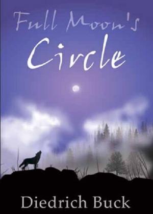 Cover of the book Full Moon's Circle by Liam RW Doyle