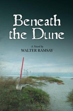 Cover of the book Beneath the Dune by Clabe Polk