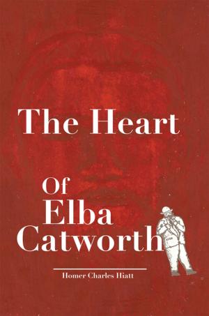 Cover of the book The Heart of Elba Catworth by Deborah Ballou