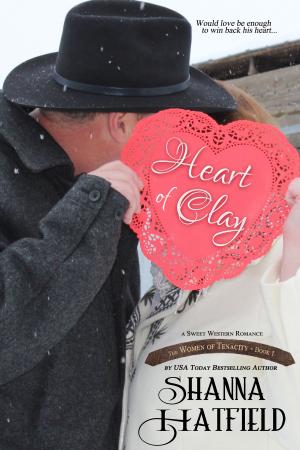 Cover of the book Heart of Clay by Shanna Hatfield