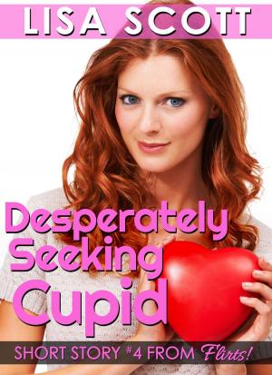 Cover of the book Desperately Seeking Cupid by 谷崎潤一郎